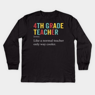 4th grade teacher Kids Long Sleeve T-Shirt